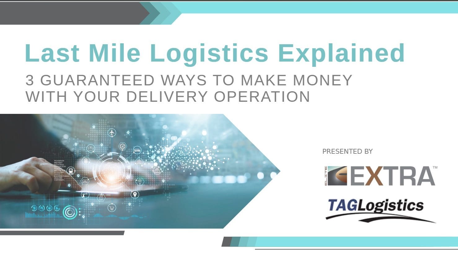 Last Mile Logistics Made Easy: 3 Surefire Ways To Spend Less & Profit ...